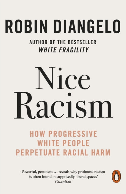 Book cover of: Nice Racism. By: Robin J. DiAngelo