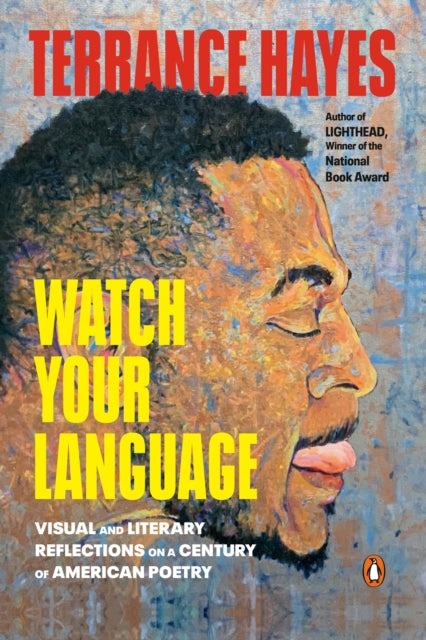 Book cover of: Watch Your Language. By: Terrance Hayes