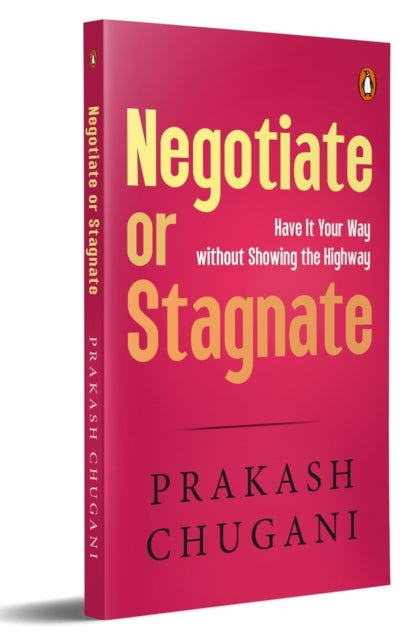 Book cover of: Negotiate or Satgnate. By: Prakash Chugani