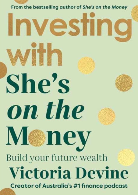 Book cover of: Investing with She’s on the Money. By: Victoria Devine