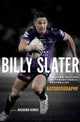 Book cover of: Billy Slater Autobiography. By: Billy Slater