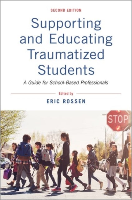 Book cover of: Supporting and Educating Traumatized Students. By: Eric Rossen