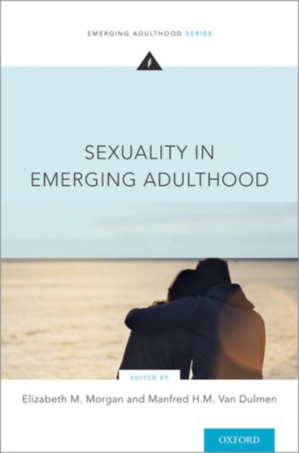 Book cover of: Sexuality in Emerging Adulthood. By: Elizabeth M. Morgan