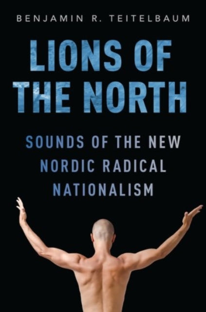 Book cover of: Lions of the North. By: Benjamin R. Teitelbaum