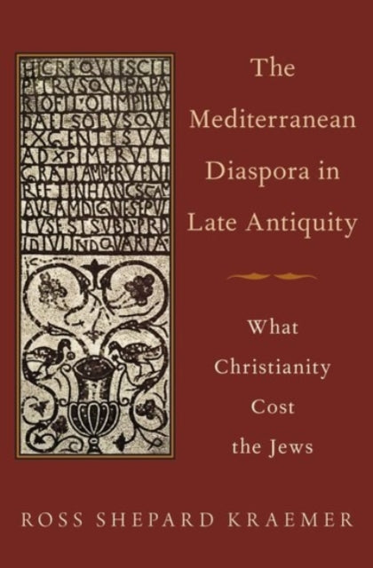 Book cover of: Mediterranean Diaspora in Late Antiquity. By: Ross Shepard Kraemer