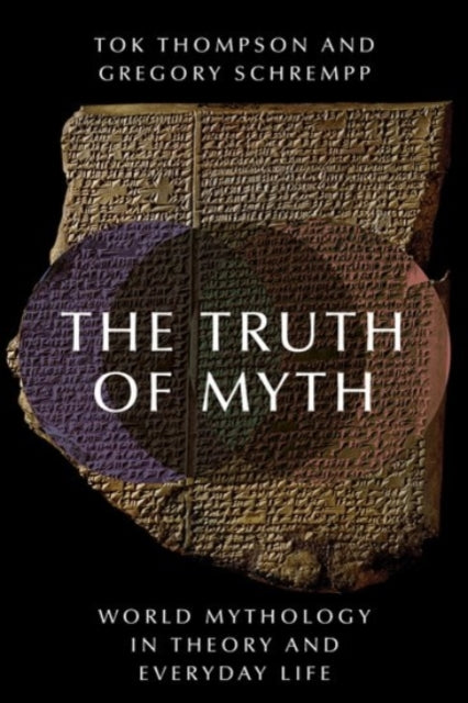 Book cover of: Truth of Myth. By: Tok Thompson