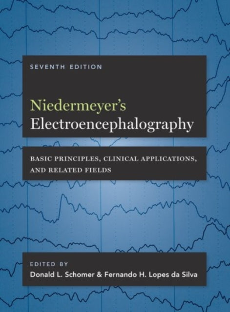 Book cover of: Niedermeyer's Electroencephalography. By: Donald L. Schomer