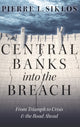 Book cover of: Central Banks into the Breach. By: Pierre L. Siklos