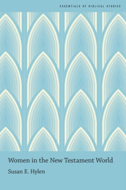 Book cover of: Women in the New Testament World. By: Susan E. Hylen