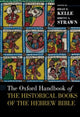 Book cover of: Oxford Handbook of the Historical Books of the Hebrew Bible. By: Brad E. Kelle