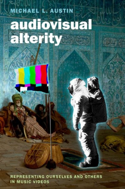 Book cover of: Audiovisual Alterity. By: Michael L. Austin