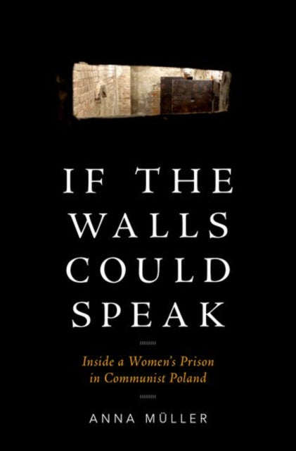 Book cover of: If the Walls Could Speak. By: Anna Müller