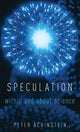 Book cover of: Speculation. By: Peter Achinstein