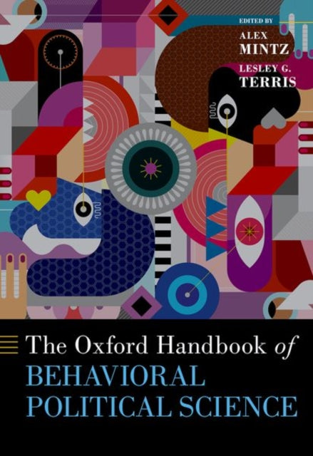 Book cover of: Oxford Handbook of Behavioral Political Science. By: Alex Mintz