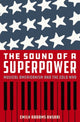 Book cover of: Sound of a Superpower. By: Emily Abrams Ansari