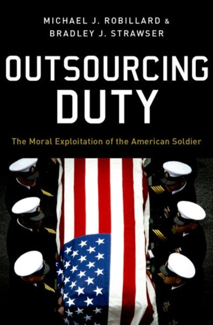 Book cover of: Outsourcing Duty. By: Michael Robillard