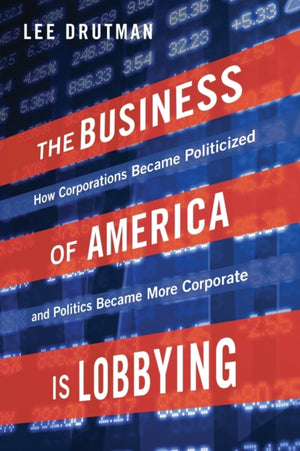 The Business of America is Lobbying