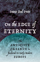 Book cover of: On the Edge of Eternity. By: Ivano Dal Prete