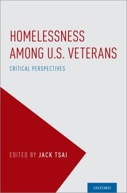 Book cover of: Homelessness Among U.S. Veterans. By: Jack Tsai