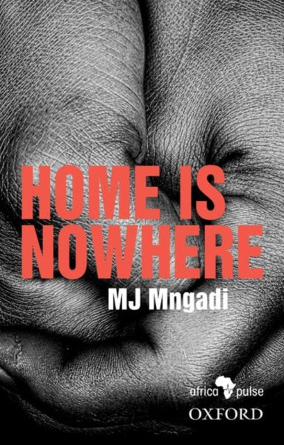 Book cover of: Home is Nowhere (Asikho Ndawo Bakithi). By: Mngadi