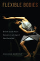 Book cover of: Flexible Bodies. By: Anusha Kedhar