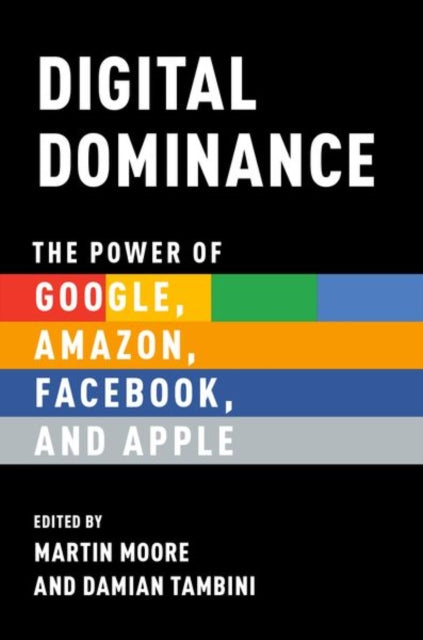 Book cover of: Digital Dominance. By: Martin Moore