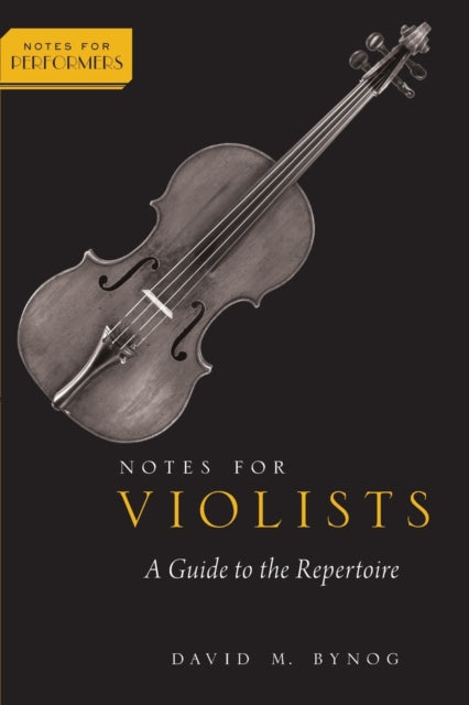 Book cover of: Notes for Violists. By: David M. Bynog