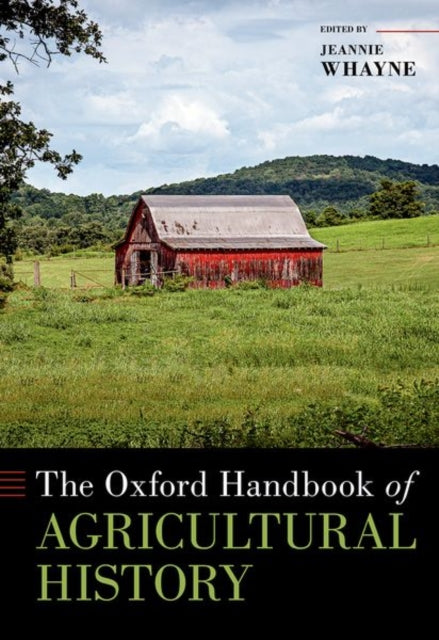 Book cover of: Oxford Handbook of Agricultural History. By: Whayne