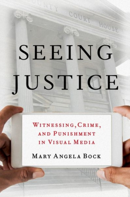 Book cover of: Seeing Justice. By: Mary Angela Bock