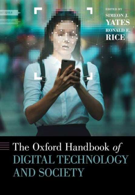 Book cover of: Oxford Handbook of Digital Technology and Society. By: Simeon Yates