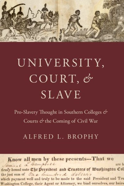 Book cover of: University, Court, and Slave. By: Alfred L. Brophy