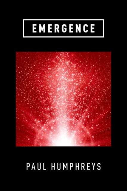 Book cover of: Emergence. By: Paul Humphreys