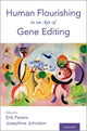 Book cover of: Human Flourishing in an Age of Gene Editing. By: Erik Parens