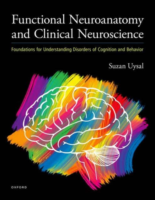 Book cover of: Functional Neuroanatomy and Clinical Neuroscience. By: Suzan Uysal