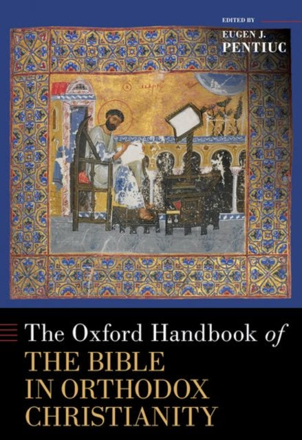 Book cover of: Oxford Handbook of the Bible in Orthodox Christianity. By: Eugen J. Pentiuc