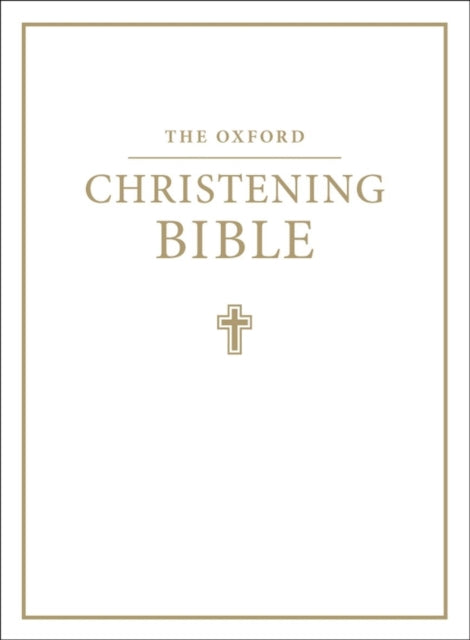 Book cover of: Oxford Christening Bible (Authorized King James Version)