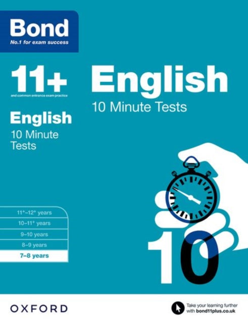 Book cover of: Bond 11+: English: 10 Minute Tests: 7-8 years (for GL Assessment & other 11 plus exams). By: Sarah Lindsay