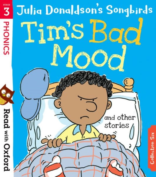 Book cover of: Read with Oxford: Stage 3: Julia Donaldson's Songbirds: Tim's Bad Mood and Other Stories. By: Julia Donaldson