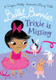 Ballet Bunnies: Trixie is Missing 9780192774903 Swapna Reddy