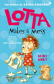 Book cover of: Lotta Makes a Mess. By: Oxford Editor