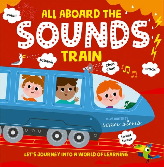 Book cover of: All Aboard the Sounds Train. By: Sean Sims