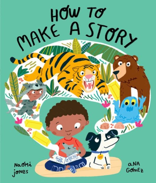 Book cover of: How to Make a Story. By: Naomi Jones