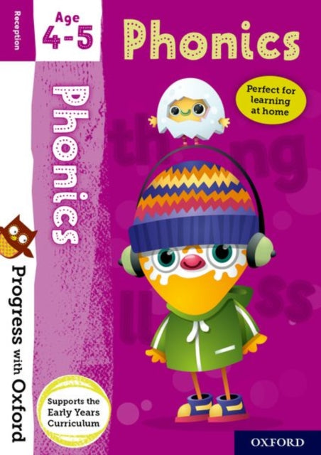 Book cover of: Progress with Oxford: Progress with Oxford: Phonics Age 4-5 - Practise for School with Essential English Skills. By: Fiona Undrill