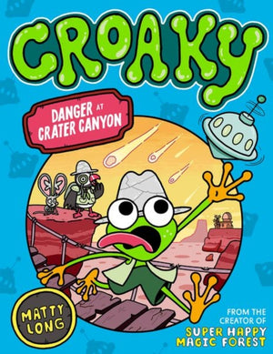 Danger at Crater Canyon (Croaky Book 5)