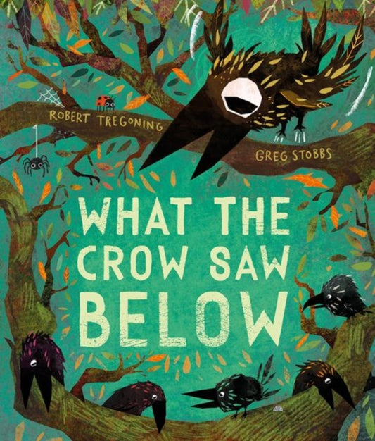 What the Crow Saw Below 9780192786708 Robert Tregoning