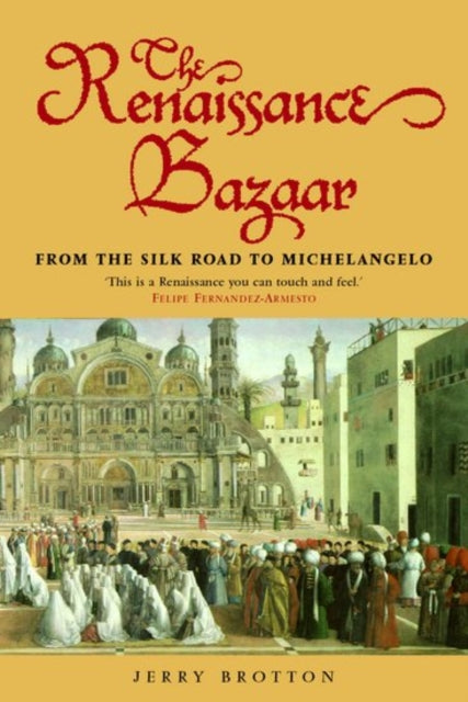 Book cover of: Renaissance Bazaar. By: Jerry Brotton