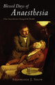 Book cover of: Blessed Days of Anaesthesia. By: Stephanie J. Snow