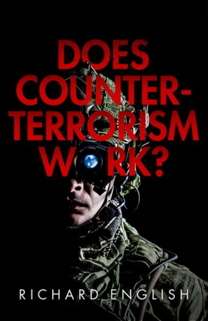 Book cover of: Does Counter-Terrorism Work?. By: Richard English