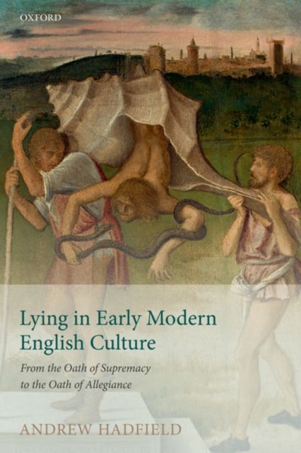Book cover of: Lying in Early Modern English Culture. By: Andrew Hadfield