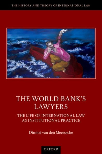 Book cover of: World Bank's Lawyers. By: Dimitri van den Meerssche